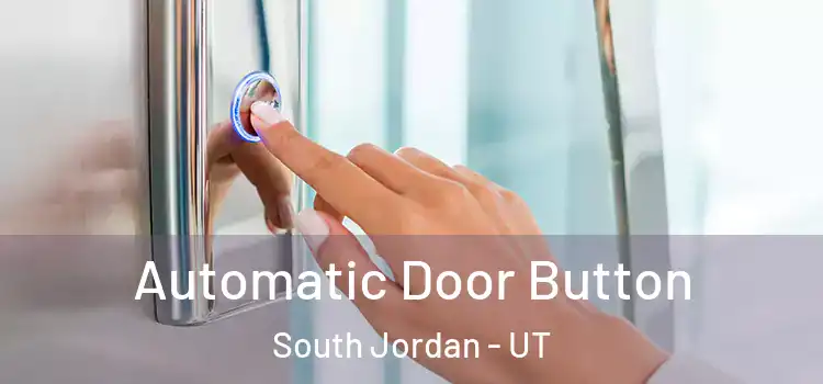 Automatic Door Button South Jordan - UT