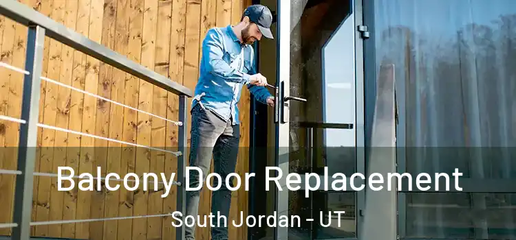  Balcony Door Replacement South Jordan - UT