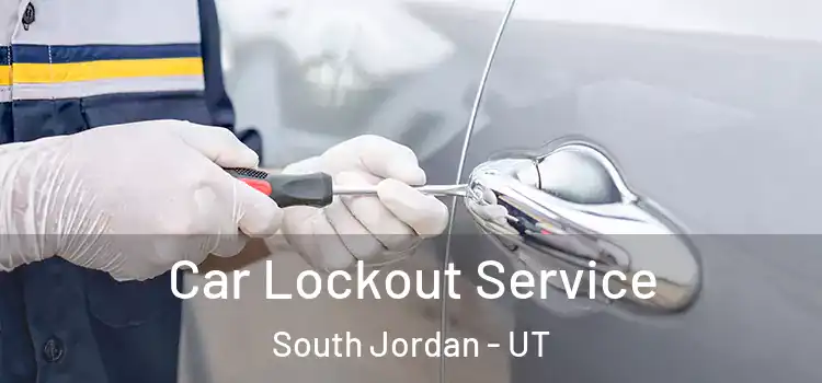 Car Lockout Service South Jordan - UT