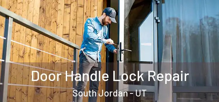 Door Handle Lock Repair South Jordan - UT