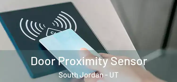 Door Proximity Sensor South Jordan - UT