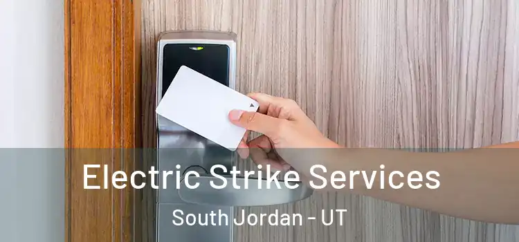 Electric Strike Services South Jordan - UT