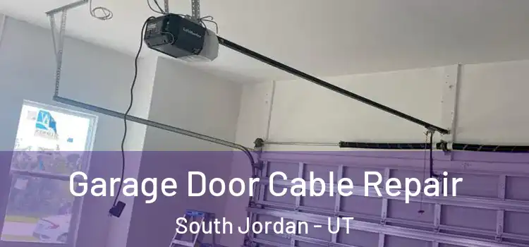  Garage Door Cable Repair South Jordan - UT