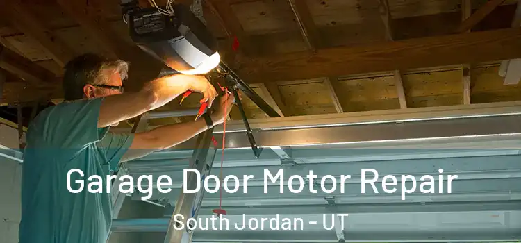  Garage Door Motor Repair South Jordan - UT