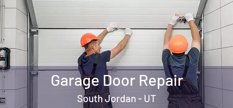  Garage Door Repair South Jordan - UT