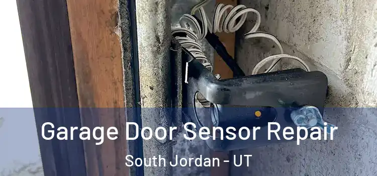  Garage Door Sensor Repair South Jordan - UT