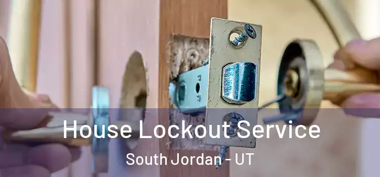  House Lockout Service South Jordan - UT