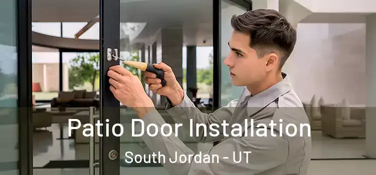 Patio Door Installation South Jordan - UT