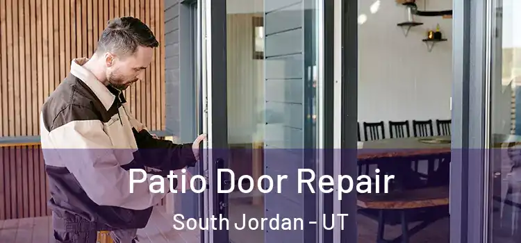 Patio Door Repair South Jordan - UT