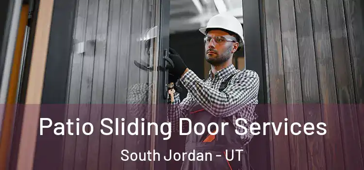Patio Sliding Door Services South Jordan - UT