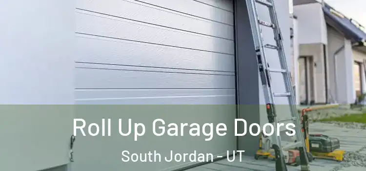  Roll Up Garage Doors South Jordan - UT