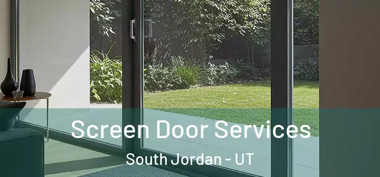 Screen Door Services South Jordan - UT