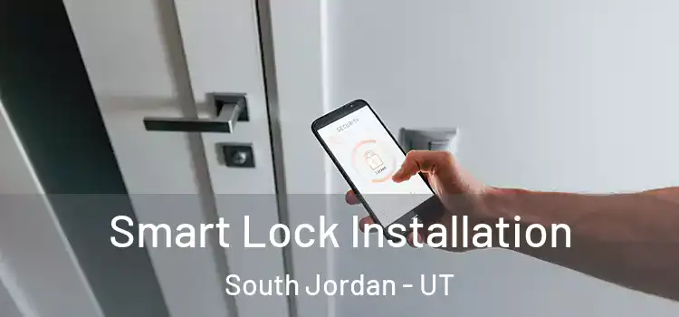Smart Lock Installation South Jordan - UT